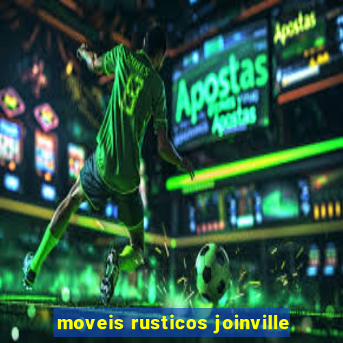 moveis rusticos joinville